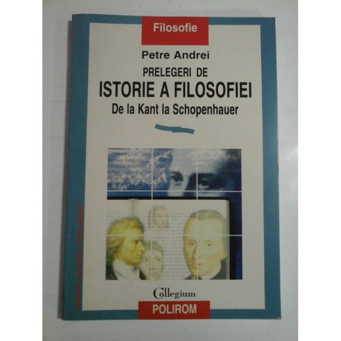 PRELEGERI DE ISTORIE A FILOSOFIEI - PETRE ANDREI